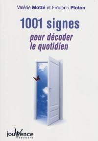 1.001 signes pour décoder le quotidien