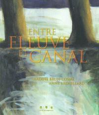 Entre fleuve et canal