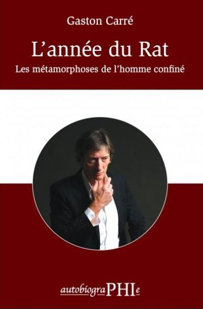 L'année du rat : les métamorphoses de l'homme confiné