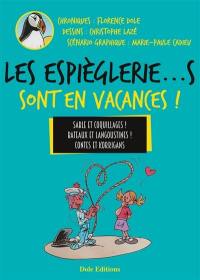 Les espièglerie...s sont en vacances ! : sable et coquillages, bateaux et langoustines, contes et korrigans