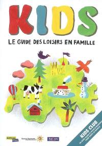 Kids : le guide des loisirs en famille