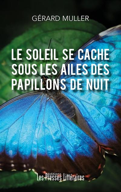 Le Soleil se cache sous les ailes des papillons de nuit