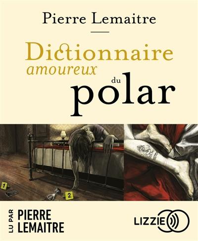 Dictionnaire amoureux du polar