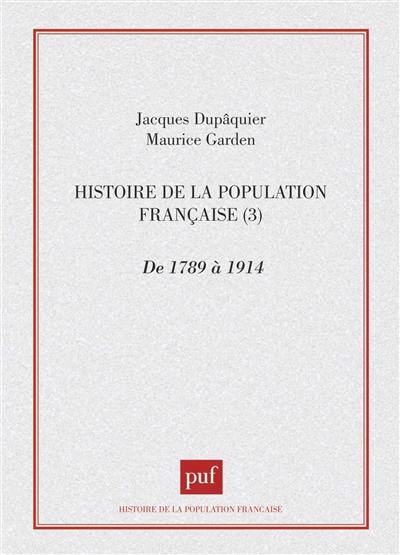 Histoire de la population française. Vol. 3. De 1789 à 1914