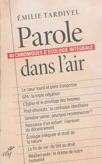 Parole dans l'air : 40 chroniques d'écologie intégrale