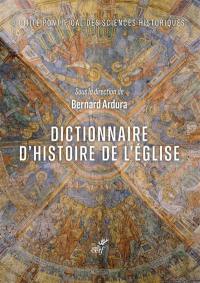 Dictionnaire d'histoire de l'Eglise