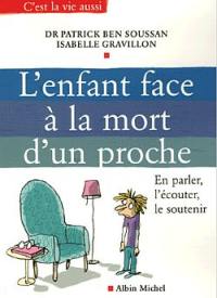 L'enfant face à la mort d'un proche : en parler, l'écouter, le soutenir