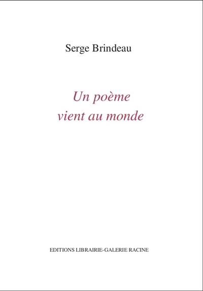 Un poème vient au monde : inédits 1947-1997