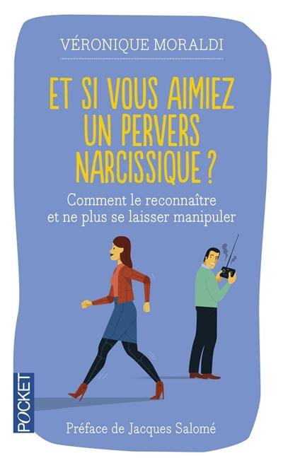 Et si ce n'était pas lui ? Gardez-vous d'aimer un pervers