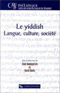 Le yiddish : langue, culture, société