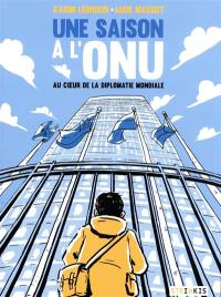 Une saison à l'ONU : au coeur de la diplomatie mondiale