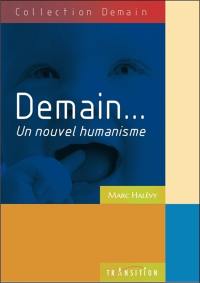 Demain... Un nouvel humanisme