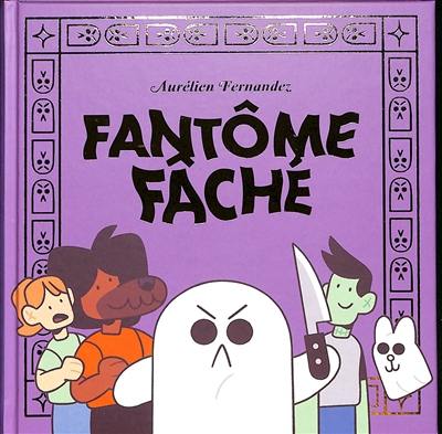 Les aventures complètes de fantôme fâché