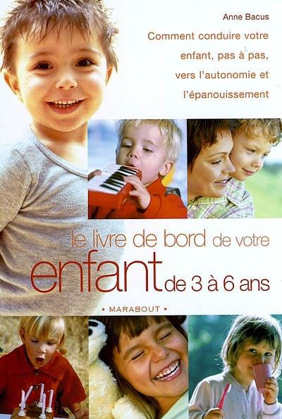 Le livre de bord de votre enfant de 3 à 6 ans