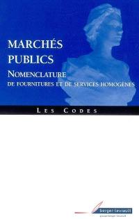 Marchés publics : nomenclature de fournitures et de services homogènes (application des II et III de l'article 27 du Code des marchés publics)