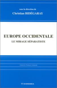 Europe occidentale : le mirage séparatiste