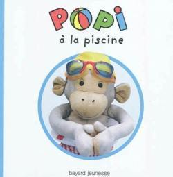 Les petites histoires de Popi. Popi à la piscine