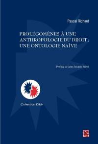 Prolégomènes à une anthropologie du droit : une ontologie naïve