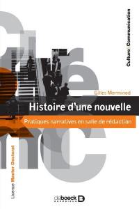 Histoire d'une nouvelle : pratiques narratives en salle de rédaction