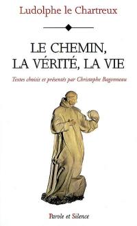 Le chemin, la vérité, la vie