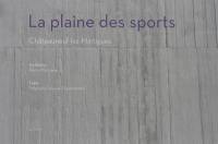 La plaine des sports : Châteauneuf-les-Martigues