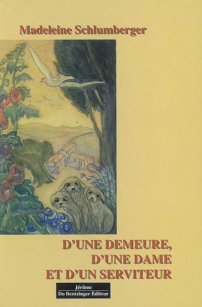 D'une demeure, d'une dame et d'un serviteur