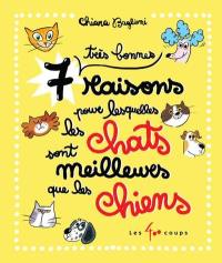 7 très bonnes raisons pour lesquelles les chats sont meilleurs que les chiens