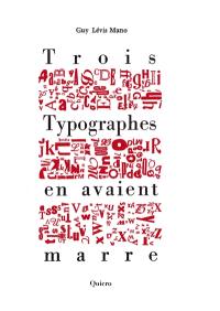 Trois typographes en avaient marre