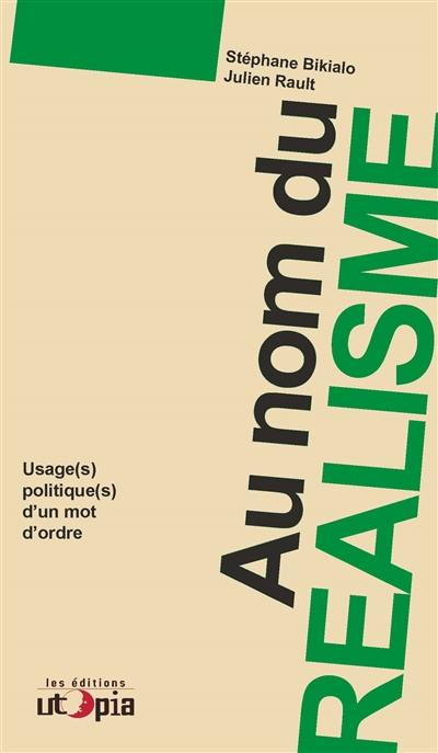 Au nom du réalisme : usage(s) politique(s) d'un mot d'ordre