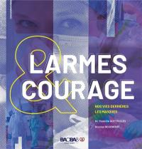 Larmes & courage : nos vies derrière les masques