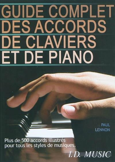 Guide complet des accords de claviers et de piano : plus de 500 accords illustrés pour tous les styles de musique