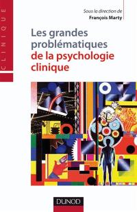 Les grandes problématiques de la psychologie clinique