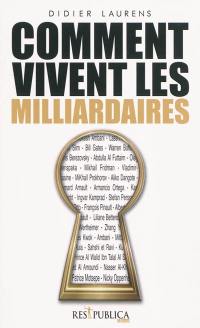 Comment vivent les milliardaires