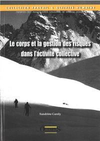 Le corps et la gestion des risques dans l'activité collective