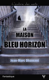 La maison bleu horizon