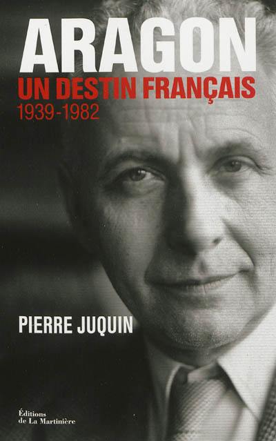 Aragon, un destin français. Vol. 2. L'Atlantide (1939-1982)