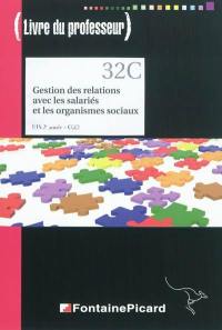 Gestion des relations avec les salariés et les organismes sociaux, BTS 2e année CGO : livre du professeur