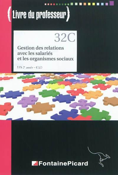 Gestion des relations avec les salariés et les organismes sociaux, BTS 2e année CGO : livre du professeur