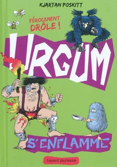 Urgum. Urgum s'enflamme