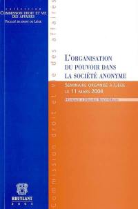 L'organisation du pouvoir dans la société anonyme : hommage à madame Benoit-Moury