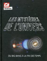 Les mystères de l'Univers : du big bang à la fin des temps