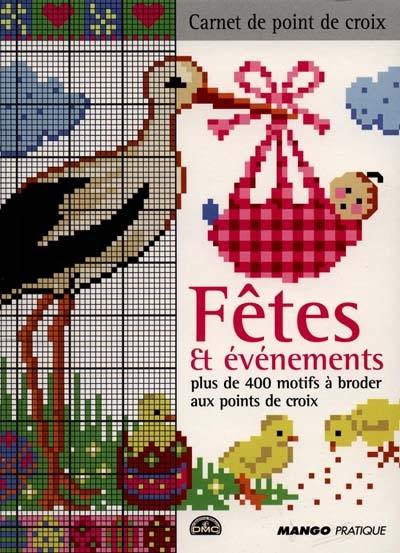 Fêtes et événements : plus de 400 motifs à broder aux points de croix