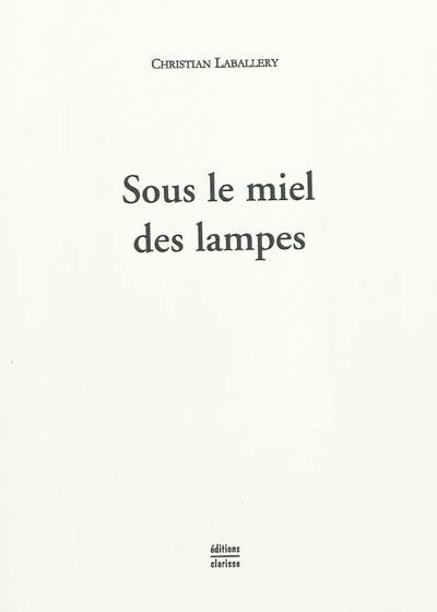 Sous le miel des lampes