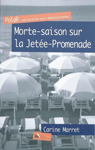 Tempus fugit. Vol. 1. Morte-saison sur la Jetée-Promenade : une enquête du commissaire Jean Levigan