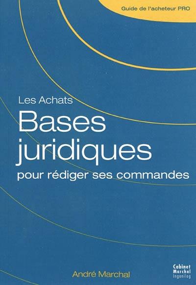 Les achats : bases juridiques pour rédiger ses commandes