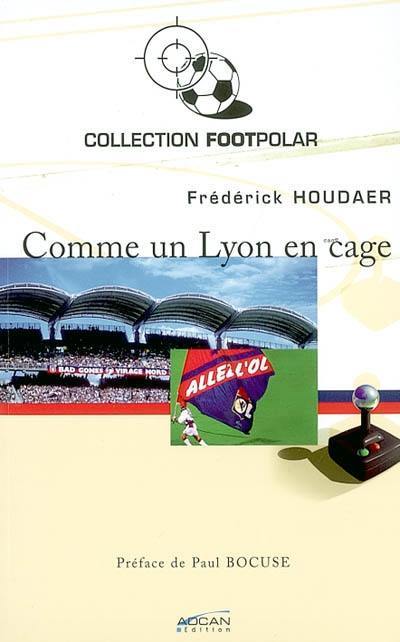 Comme un Lyon en cage