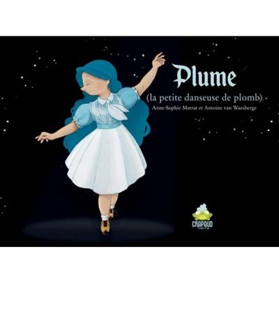 Plume : la petite danseuse de plomb