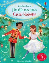 J'habille mes amies : Casse-noisette : Dès 5 ans