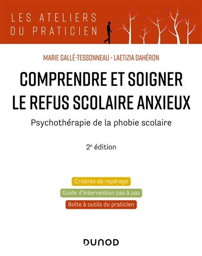 Comprendre et soigner le refus scolaire anxieux : psychothérapie de la phobie scolaire