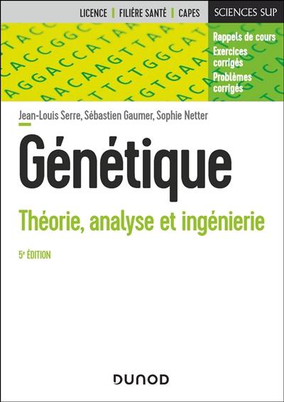 Génétique : théorie, analyse et ingénierie